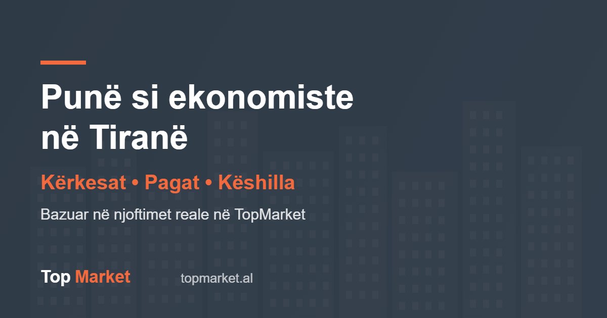 Punë si Ekonomiste në Tiranë – Kërkesat, Pagat dhe Si të Aplikoni (2026)